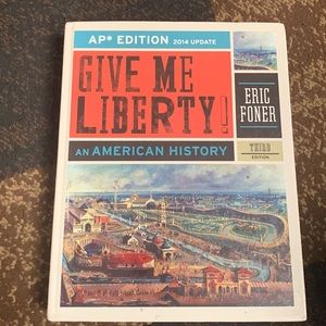 (AP) Give Me Liberty 3rd Edition by Eric Foner